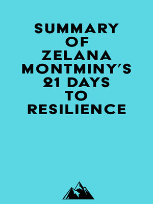cover image of Summary of Zelana Montminy's 21 Days to Resilience